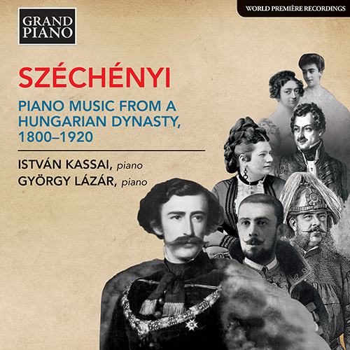 Széchényi – Piano Music from a Hungarian Dynasty, 1800-1920