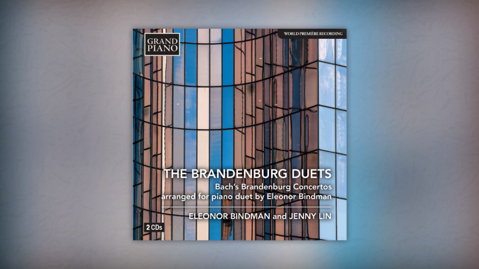 THEBRANDENBURGDUETS:Bach’sBrandenburgConcertosarrangedforpianoduetbyEleonorBindman