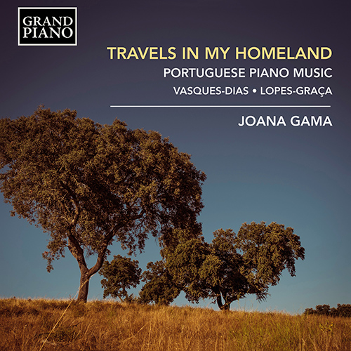 TRAVELS IN MY HOMELAND: PORTUGUESE PIANO MUSIC
